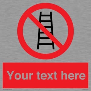 Custom No Ladders Sign